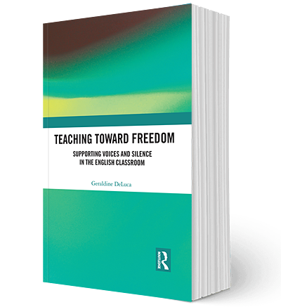 Teaching Toward Freedom by Geraldine De Luca